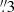 $ {{\overset{\prime\prime}{.}}}3 $