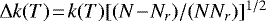 $\Delta k(T)\!=\!k(T)[(N\!-\!N_{r})/(NN_{r})]^{1/2}$