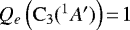 $Q_{e}\left(\mathrm{C_{3}}(^{1}A&#x0027;)\right)\!=\!1$