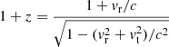 $ 1+z = \frac{1+\mathit{v}_{\mathrm{r}}/c}{\sqrt{1-(\mathit{v}_{\mathrm{r}}^2+\mathit{v}_{\mathrm{t}}^2)/c^2}} $