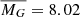 $ \overline{M_G}=8.02 $