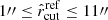 $ 1{{\prime\prime}}\leq \hat{r}_{\mathrm{cut}}^{\mathrm{ref}} \leq 11{{\prime\prime}} $