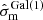 $ \hat{\sigma}_{\mathrm{m}}^{\mathrm{Gal(1)}} $