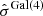 $ \hat{\sigma}^{\mathrm{Gal(4)}} $