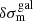 $ \delta\sigma_{\mathrm{m}}^{\mathrm{gal}} $