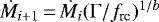 $\Mdot_{i&#x002B;1}\,{=}\,\Mdot_i(\Gamma/f_{\text{rc}})^{1/b}$