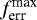 ${f_{\textrm{err}}^{\text{max}}}$