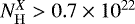 $N_{\mathrm{H}}^X > 0.7 \times 10^{22}$