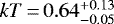 $kT\,{=}\,0.64^{&#x002B;0.13}_{-0.05}$