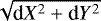 $\sqrt{\textrm{d}X^2 &#x002B; \textrm{d}Y^2}$