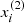 $ x^{(2)}_{i} $