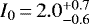 $I_0\,{=}\,2.0^{&#x002B;0.7}_{-0.6}$