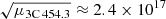 $ \sqrt {\mu_{\mathrm{3C\,454.3}}} \approx 2.4 \times 10^{17} $