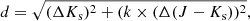 $$ \begin{aligned} d=\sqrt{(\Delta K_\mathrm{s} )^2+(k\times (\Delta (J-K_\mathrm{s} ))^2}, \end{aligned} $$