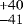 $^{&#x002B;40}_{-41}$