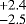 $^{&#x002B;2.4}_{-2.5}$