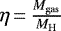 $\eta\,{=}\,\frac{M_{\mathrm{gas}}}{M_{\mathrm{H}}}$