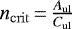 $n_{\mathrm{crit}}\,{=}\,\frac{A_{\mathrm{ul}}}{C_{\mathrm{ul}}}$