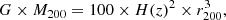 $$ \begin{aligned} G \times M_{200} = 100 \times H(z)^2 \times r_{200}^3, \end{aligned} $$
