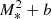 $ M_{*}^2 + b $