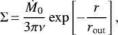 \begin{equation*}\Sigma\,{=}\,\frac{\dot{M}_0}{3\pi \nu} \exp \left[-\frac{r}{r_{\textrm{out}}}\right], \end{equation*}