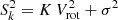 $ S^2_k =K\,V_{\rm rot}^2+\sigma^2 $