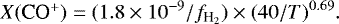\[ X(\mbox{{CO$^&#x002B;$}}) = (1.8\times10^{-9}/\fH2) \times (40/T)^{0.69}. \]