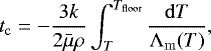 \begin{equation*} t_{\mathrm{c}} = -\frac{3k}{2\Bar{\mu}\rho}\int_T^{T_{\mathrm{floor}}}\frac{\mathrm{d}T}{\Lambda_{\mathrm{m}}(T)}, \end{equation*}