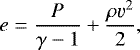 \begin{equation*}e = \frac{P}{\gamma-1} &#x002B; \frac{\rho \varv^2}{2}, \end{equation*}