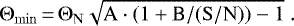 \begin{equation*} \Theta_{\rm{min}}\,{=}\,\Theta_{\rm{N}} \sqrt{\rm{A}\cdot (1&#x002B;\textrm{B}/({S/N}))-1} \;.\end{equation*}