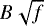 $B\sqrt{f}$