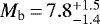 $M_{\textrm{b}}\,{=}\,7.8_{-1.4}^{&#x002B;1.5}$