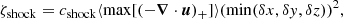 $$ \begin{aligned} \zeta _{\rm shock}=c_{\rm shock}\langle \mathrm{max}[(-\boldsymbol{\nabla }\cdot \boldsymbol{u})_+]\rangle (\min (\delta x,\delta { y},\delta z))^2, \end{aligned} $$