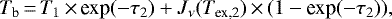 \begin{equation*} T_{\textrm{b}}\,{=}\, T_1\,{\times}\,\textrm{exp}(-\tau_2)&#x002B; J_{\nu}(T_{\textrm{ex,2}})\,{\times}\,(1-\textrm{exp}(-\tau_2)) ,\end{equation*}