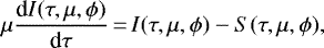 \begin{equation*} \mu \frac{\textrm{d}I(\tau,\mu,\phi)}{\textrm{d}\tau}\,{=}\,I(\tau,\mu,\phi) - S(\tau,\mu,\phi),\end{equation*}