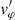 $ {v}^\prime_{\varphi} $
