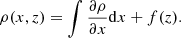$$ \begin{aligned} \rho (x,z) = \int \frac{\partial \rho }{\partial x} \mathrm{d}x + f(z). \end{aligned} $$