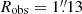 $ R_{\mathrm{obs}}=1{{\overset{\prime\prime}{.}}}13 $