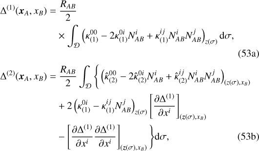 \begin{align} \Delta^{(1)}(\bm{x}_A,x_B)\;{=}&\;\frac{R_{AB}}{2}\nonumber\\ &\times\int_{\mathcal D}\left(\kappa^{00}_{(1)}-2\kappa^{0i}_{(1)}N^i_{AB}&#x002B;\kappa^{ij}_{(1)}N^i_{AB}N^j_{AB}\right)_{z(\sigma)}\textrm{d}\sigma\text{,}\\ \Delta^{(2)}(\bm{x}_A,x_B)\;{=}&\;\frac{R_{AB}}{2}\int_{\mathcal D}\Bigg\{\left(\hat{\kappa}^{00}_{(2)}-2\hat{\kappa}^{0i}_{(2)}N^i_{AB}&#x002B;\hat{\kappa}^{ij}_{(2)}N^i_{AB}N^j_{AB}\right)_{(z(\sigma),x_B)}\nonumber\\ &&#x002B;2\left(\kappa^{0i}_{(1)}-\kappa^{ij}_{(1)}N_{AB}^j\right)_{z(\sigma)}\left[\frac{\partial\Delta^{(1)}}{\partial x^i}\right]_{(\bm{z}(\sigma),x_B)}\nonumber\\ &-\left[\frac{\partial\Delta^{(1)}}{\partial x^i}\frac{\partial\Delta^{(1)}}{\partial x^i}\right]_{(\bm{z}(\sigma),x_B)}\Bigg\}\textrm{d}\sigma\text{,}\end{align}