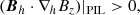 $$ \begin{aligned} ({\boldsymbol{B}_h\cdot \nabla _h B_z})|_{\rm PIL}>0, \end{aligned} $$