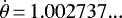 $\dot{\theta}\,{=}\,1.002737...$