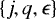 $\left\{ j,q,\epsilon \right\} $