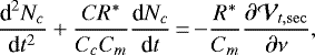 \begin{equation*} \frac{\textrm{d}^{2}N_{c}}{\textrm{d}t^{2}}&#x002B;\frac{CR^{\ast }}{C_{c}C_{m}}\frac{\textrm{d}N_{c}}{\textrm{d}t}\,{=}\,{-}\frac{R^{\ast }}{C_{m}}\frac{\partial \mathcal{V}_{t,\mathrm{sec}}}{\partial \nu }\mathrm{,}\end{equation*}