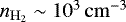 $n_{\mathrm{H_2}} \sim 10^3\, \mathrm{cm^{-3}}$