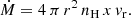 $$ \begin{aligned} \dot{M} = 4\, \pi \,r^2\, n_{\rm H}\, x \, { v}_{\rm r}. \end{aligned} $$