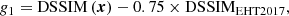 $$ \begin{aligned} g_1&=\mathrm{DSSIM} \left(\boldsymbol{x}\right)- 0.75\times \mathrm {DSSIM}_\mathrm {EHT2017} , \end{aligned} $$
