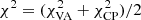 $ \chi^2=(\chi^2_{\rm VA}+\chi^2_{\rm CP})/2 $