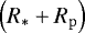 $\left(R_{\mathrm{*}} &#x002B; R_{\mathrm{p}}\right)$