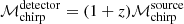 $ \mathcal{M}_{\mathrm{chirp}}^{\mathrm{detector}} = (1+z)\mathcal{M}_{\mathrm{chirp}}^{\mathrm{source}} $