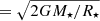 $ =\sqrt{2 G M_\star / R_\star} $